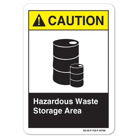 Signmission ANSI Caution, 10" Height, 14" Width, Aluminum, 14" W, 10" H, Landscape, Hazardous Waste Storage Area OS-CS-A-1014-L-19768